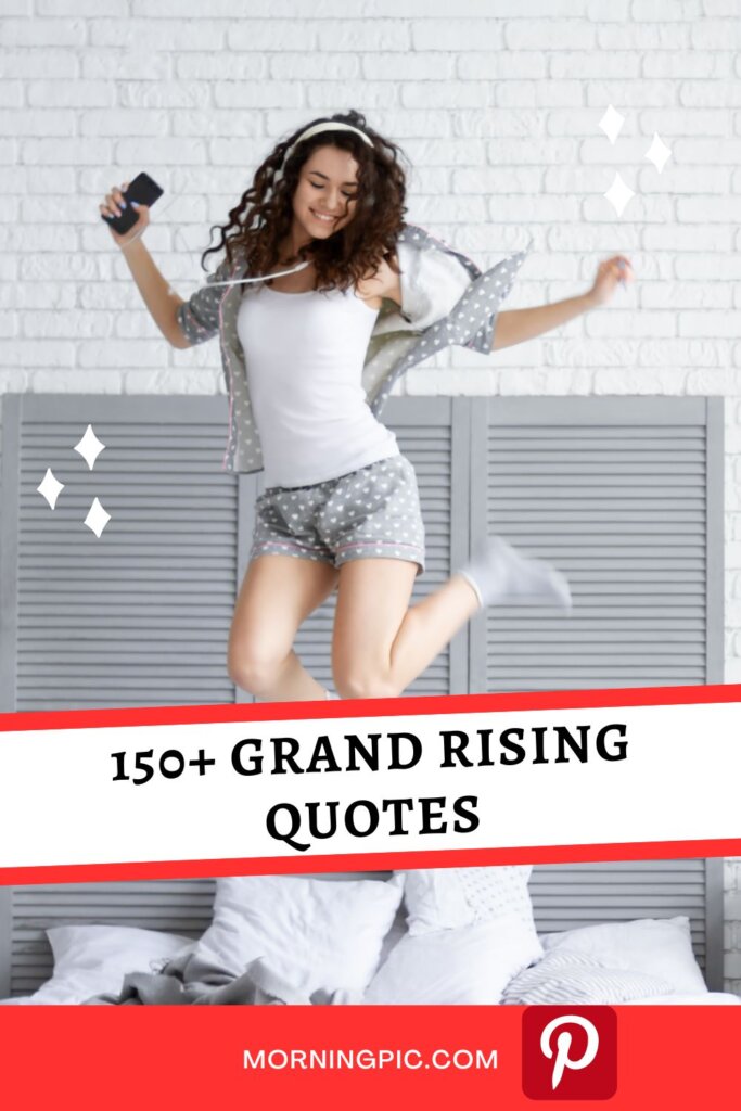 Grand Rising Quotes