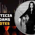 Morticia Addams Quotes