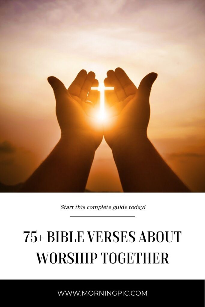 Bible verses about worship together