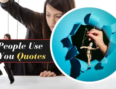 People Use You Quotes